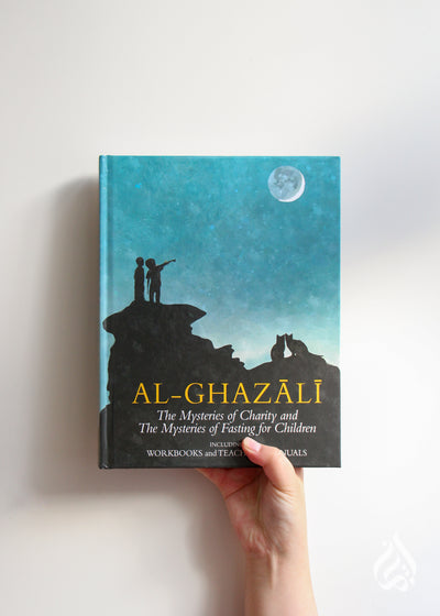 The Mysteries of Charity & Fasting for Children (with Workbooks & Teacher’s manual) by Imam Al-Ghazali