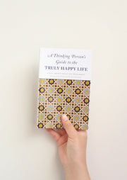 A Thinking Person's Guide to the Truly Happy Life by Ghazi bin Muhammad