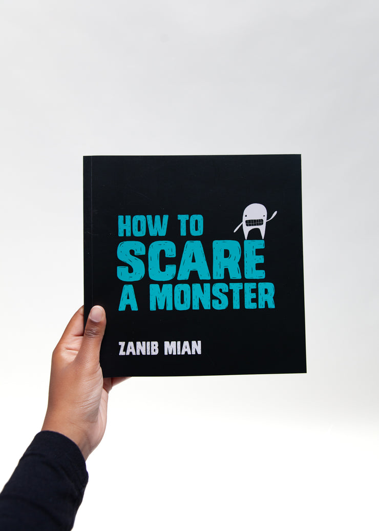 How to Scare a Monster by Zanib Mian