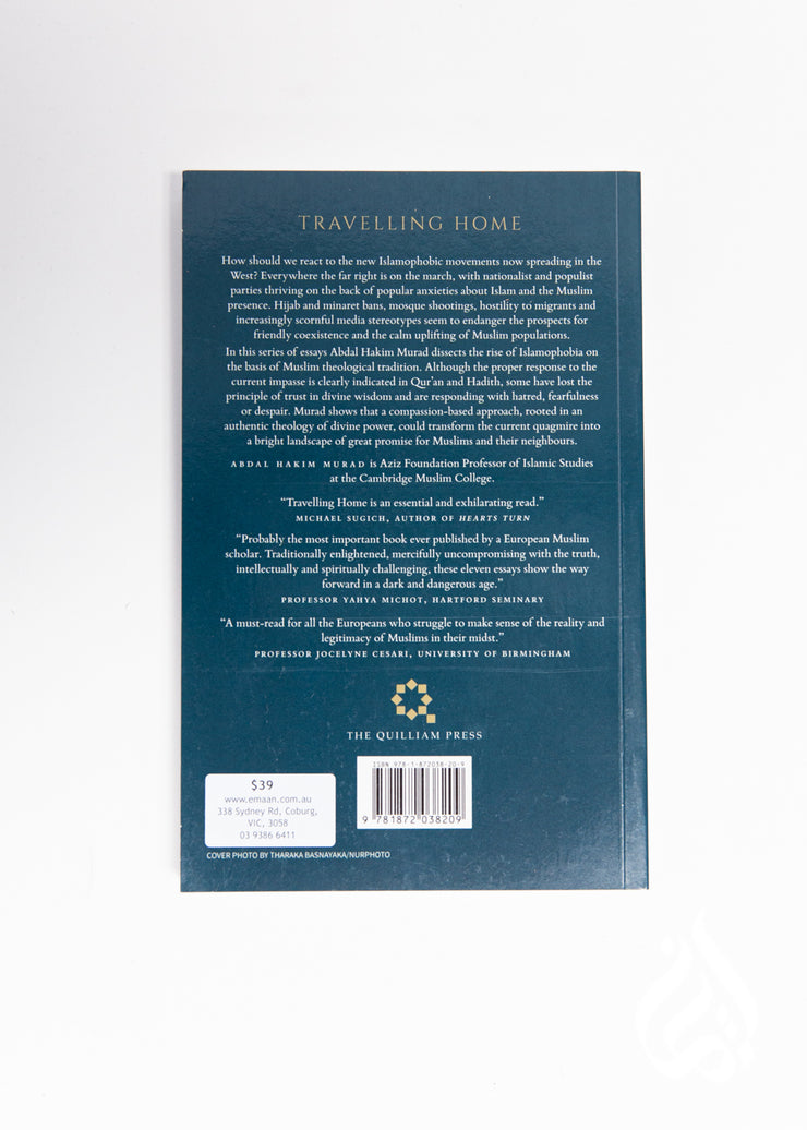 Travelling Home: Essays on Islam in Europe by Abdal Hakim Murad