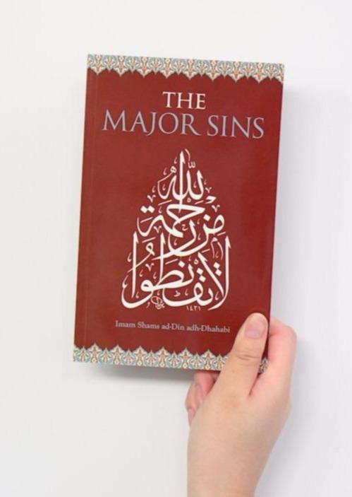 The Major Sins by Imam Shams Ad-Din Adh-Dhahabi