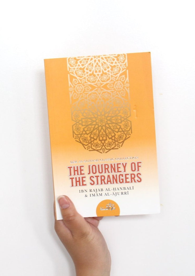The Journey of the Strangers by Al-Hanbali and Al-Ajurri