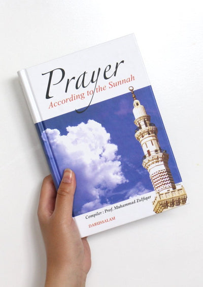 Prayer According to the Sunnah by Muhammad Zulfiqar