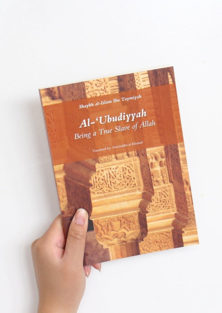 Al Ubudiyyah - Being a True Slave of Allah by Ibn Taymiyyah
