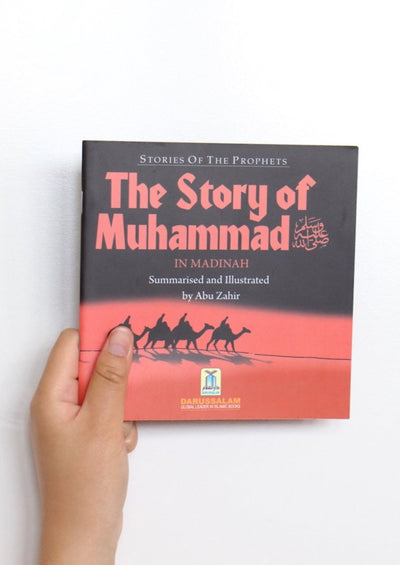 The Story of Muhammad (PBUH) in Madinah by Abu Zahir