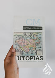 Critical Muslim 22: Utopia - by Muslim Institute