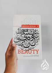 Critical Muslim 27: Beauty - by Muslim Institute