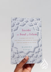 Inside the Soul of Islam by Mamoon Yusaf