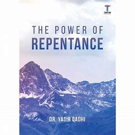 The Power of Repentance by Dr Yasir Qadhi