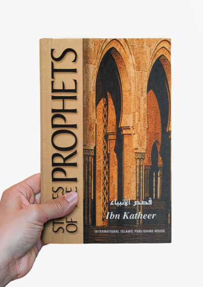 Stories of the Prophets by Ibn Katheer (IIPH Publication)