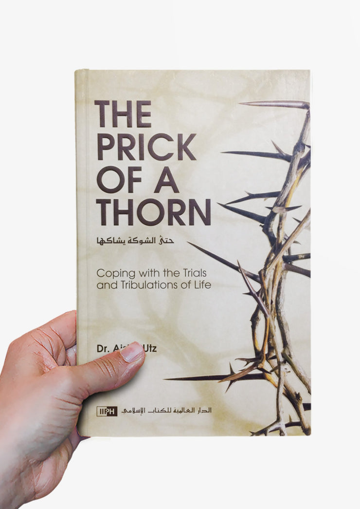 The Prick of A Thorn by Dr Aisha Utz