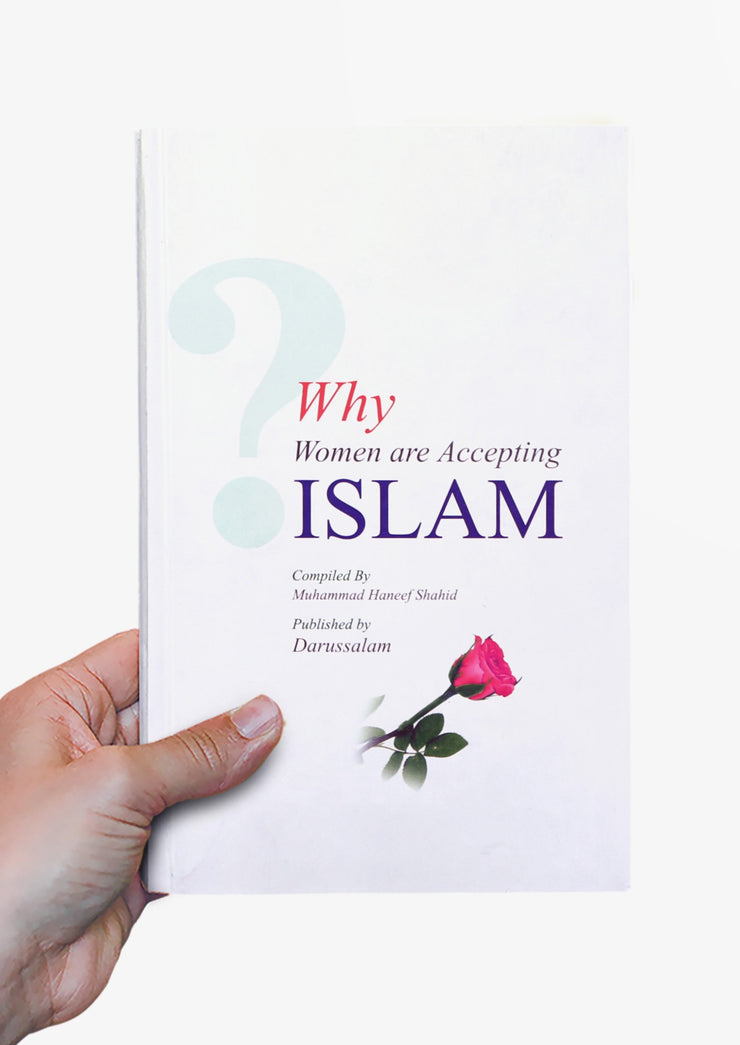 Why Women are Accepting Islam by Muhammad Haneef Shahid