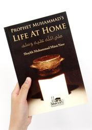 Prophet Muhammad SAW's Life at Home by Musa Nasr