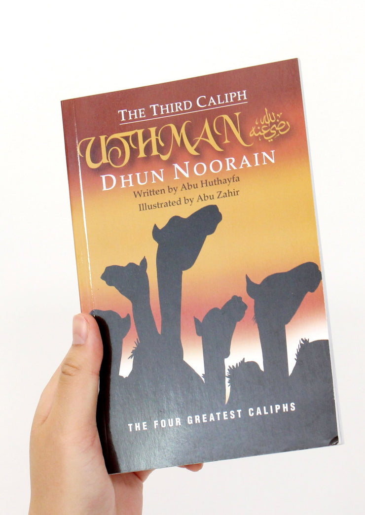 The Third Caliph - Uthman Dhun Noorain (RA) by Abu Huthayfa